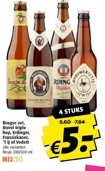 Boni Brugse zot, Duvel triple hop, Erdinger, Franziskaner, 'T ij of Vedett aanbieding