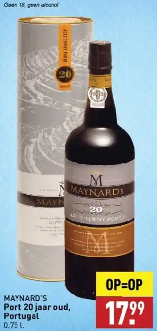 ALDI MAYNARD'S Port 20 jaar oud, Portugal 0.75 L. aanbieding