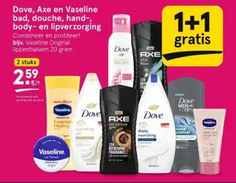 Etos Dove, Axe en Vaseline bad, douche, hand-, body en lipverzorging 2 stuks aanbieding