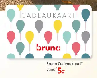 Bruna Bruna Cadeaukaart* aanbieding