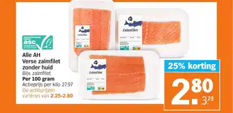 Albert Heijn Alle verse zalmfilet zonder hud 100 gram aanbieding