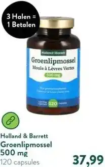 Holland & Barrett Groenlipmossel 500 mg aanbieding