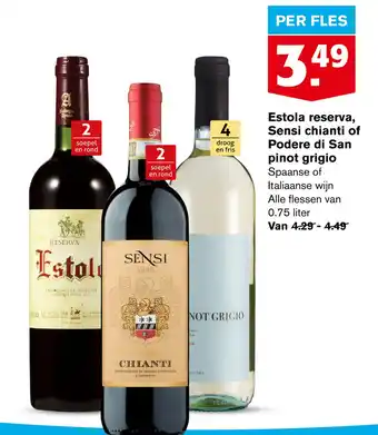 Hoogvliet Estola reserva, Sensi chianti of Podere di San pinot grigio 0,75liter aanbieding