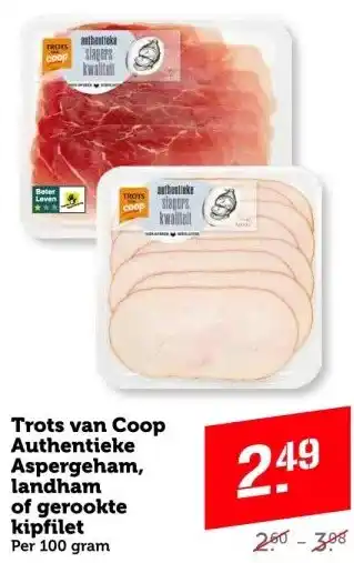 Coop Trots van Coop Authentieke Aspergeham, landham of gerookte kipfilet aanbieding