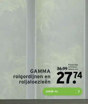 GAMMA GAMMA rolgordijnen en roljaloezieën aanbieding