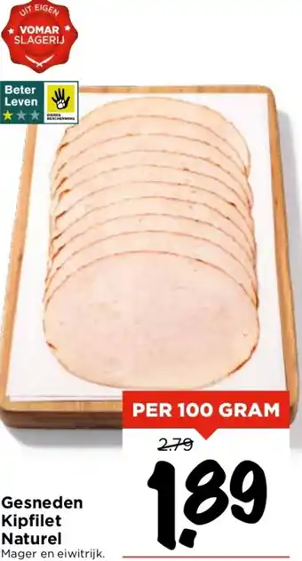 Vomar Voordeelmarkt Gesneden Kipfilet Naturel 100g aanbieding