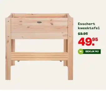 Welkoop Esschert kweektafel aanbieding