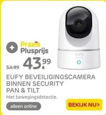 Praxis EUFY BEVEILIGINGSCAMERA aanbieding