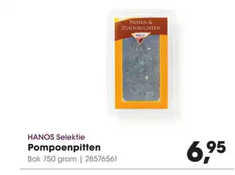 HANOS Selektie Pompoenpitten 750 gram aanbieding