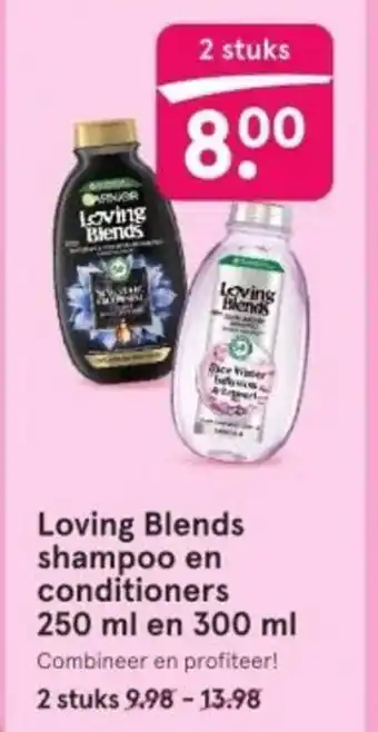 Etos Loving Blends shampoo en conditioners 250 ml en 300 ml aanbieding