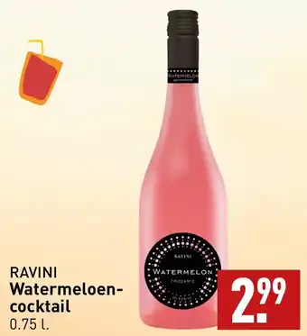 ALDI RAVINI Watermeloen cocktail 0.75L aanbieding