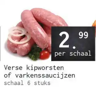 Naanhof Verse Kipworsten Of Varkenssaucijzen aanbieding