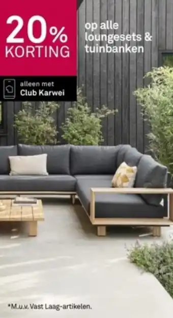 Karwei op alle loungesets & tuinbanken aanbieding