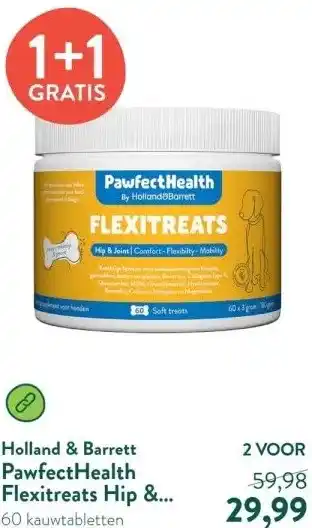 Holland & Barrett PawfectHealth Flexitreats Hip & Joint - 60 soft treats aanbieding