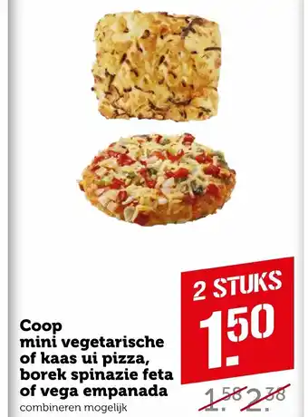 Coop Coop mini vegetarische og kaas ui pizza, borek spinazie feta of vega empanada 2st aanbieding