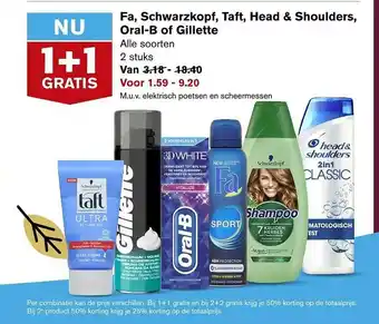 Hoogvliet Fa, Schwarzkopf, Taft, Head & Shoulders, Oral-B Of Gillette 1+1 Gratis aanbieding