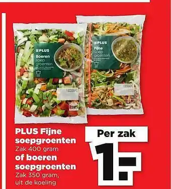 PLUS Plus Fijne Soepgroenten Of Boeren Soepgroenten aanbieding