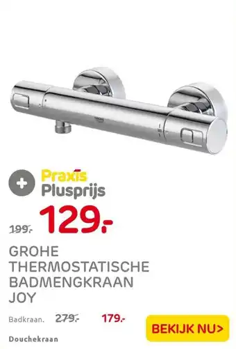 Praxis GROHE THERMOSTATISCHE BADMENGKRAAN JOY Douchekraan aanbieding