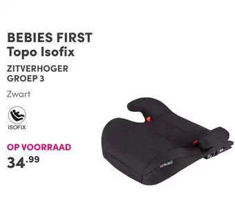 Baby & Tiener Bebies First Topo Isofix Zitverhoger Groep 3 aanbieding