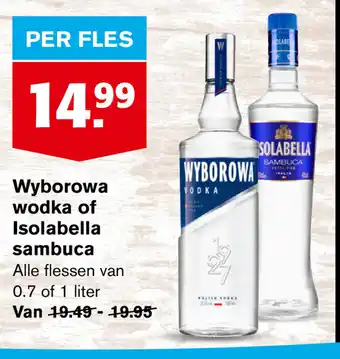 Hoogvliet Wyborowa wodka of Isolabella sambuca aanbieding