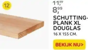 Praxis SCHUTTINGPLANK XL DOUGLAS 16 x 155 cm aanbieding