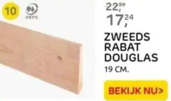 Praxis ZWEEDS RABAT DOUGLAS 19 cm aanbieding