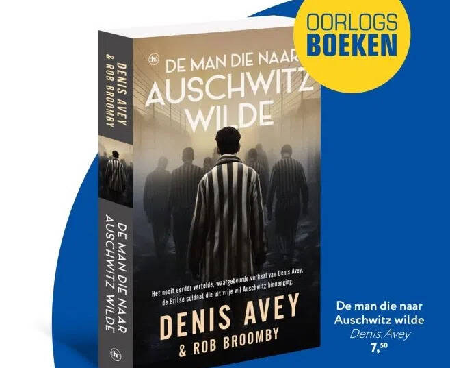 De man die naar Auschwitz wilde Denis.Avey aanbieding bij Primera