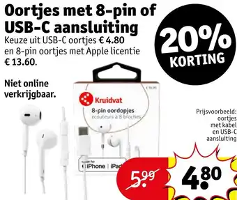 Kruidvat Oortjes met 8-pin of USB-C aansluiting aanbieding