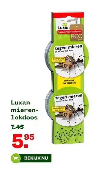 Welkoop Luxan mieren- lokdoos aanbieding