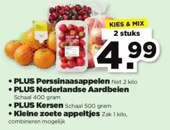 PLUS • PLUS Perssinaasappelen Net 2 kilo • PLUS Nederlandse Aardbeien Schaal 400 gram • PLUS Kersen Schaal 500 gram • Kleine zoete aanbieding