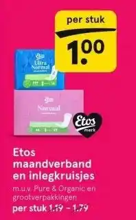 Etos maandverband en inlegkruisjes m.u.v. Pure & Organic en grootverpakkingen aanbieding