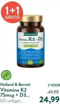 Holland & Barrett Vitamine K2 75mcg + D3 25mcg In Olijfolie - 60 softgels aanbieding