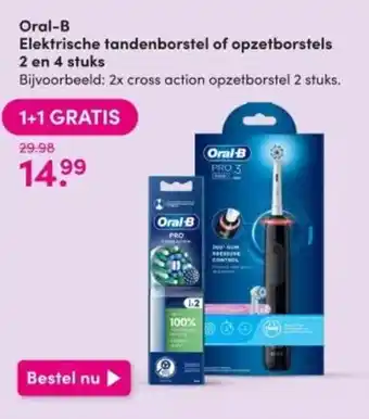 DA Oral-B Elektrische tandenborstel of opzetborstels 2 en 4 stuks aanbieding