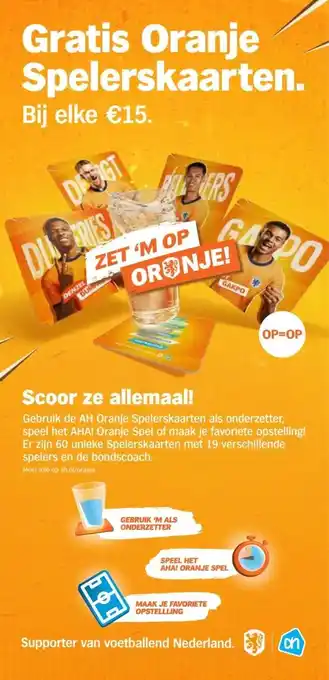 Albert Heijn Gratis Oranje Spelerskaarten. Bij elke €15. aanbieding