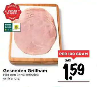 Vomar Voordeelmarkt Gesneden Grillham 100 gram aanbieding