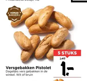 Vomar Voordeelmarkt Versgebakken Pistolet 5 stuks aanbieding