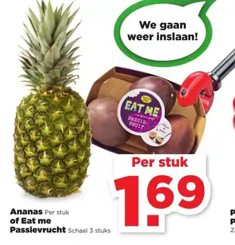 PLUS Ananas of Eat Me Passievrucht aanbieding