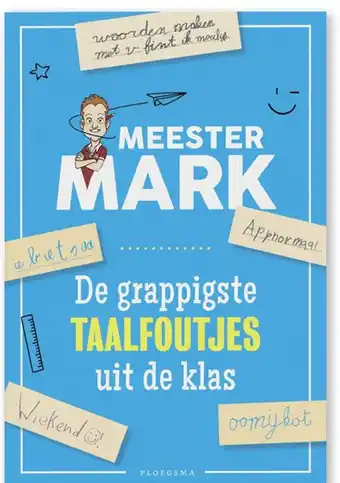 Libris Meester Mark - de grappigste taalfoutjes uit de klas - Mark van der Werf aanbieding