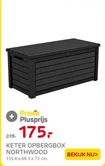 Praxis KETER OPBERGBOX NORTHWOOD aanbieding