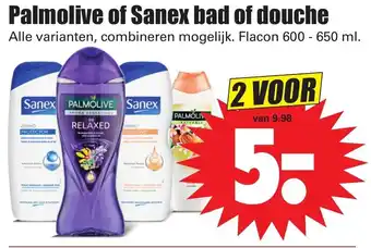 Dirk Palmolive of Sanex bad of douche 2*600-650ml aanbieding