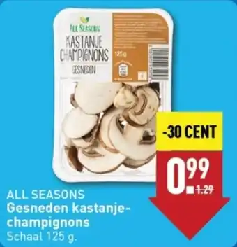 ALDI ALL SEASONS Gesneden kastanjechampignons, 125g aanbieding