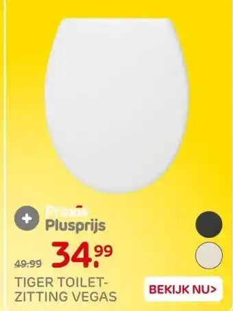 Praxis TIGER TOILET- ZITTING VEGAS aanbieding