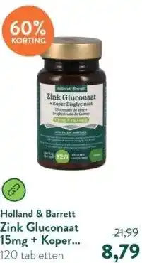Holland & Barrett Zink Gluconaat 15mg + Koper Bisglycinaat 750mcg - 120 tabletten aanbieding