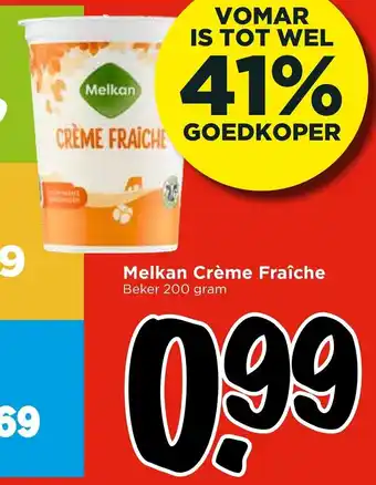 Vomar Voordeelmarkt Melkan Crème Fraîche 200 gram aanbieding