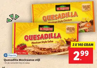 Lidl Quesadilla Mexicaanse stijl 2X140 GRAM aanbieding