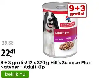 Zooplus 9 + 3 gratis! 12 x 370 g Hill's Science Plan Natvoer - Adult Kip aanbieding