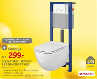 Praxis AQUAZURO INBOUWRESERVOIR SET IRIS aanbieding