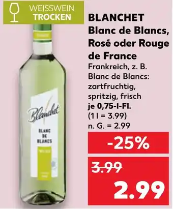Kaufland DE BLANCHET Blanc de Blancs, Rosé oder Rouge de France aanbieding
