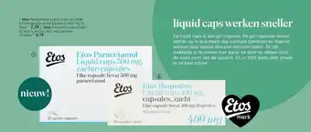 Etos Etos Paracetamol Liquid Caps Bij Milde Tot Matige Pijn En-Of Bij Koorts 500 Mg 20 Stuks Of Etos Ibuprofen Liquid Caps Bij Koo aanbieding