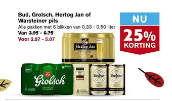 Hoogvliet Bud, Grolsch, Hertog Jan Of Warsteiner Pils 25% Korting aanbieding